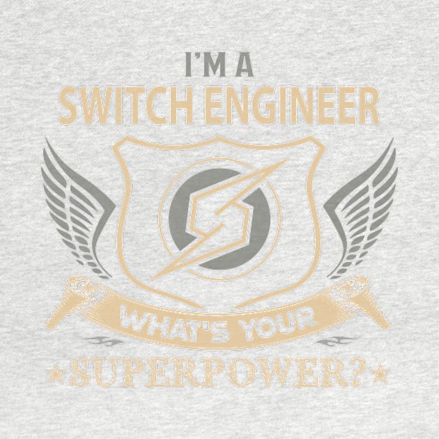 Switch Engineer T Shirt - Superpower Gift Item Tee by Cosimiaart